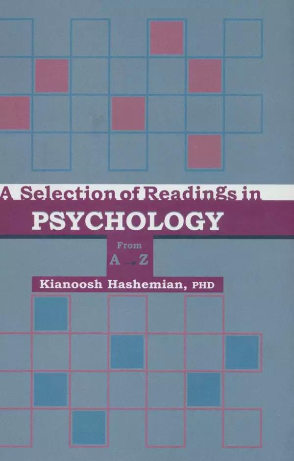 PSYCHOLOGY (برگزیده ای از متون روانشناسی از A تا Z (پسیکولوژی))،(انگلیسی)