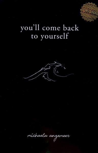 You'll Come Back to Yourself